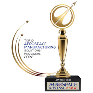 Top 10 Aerospace Manufacturing Solutions Companies –2022 