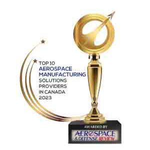  Top 10 Aerospace Manufacturing Solutions Companies in Canada - 2023 