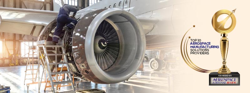 Top 10 Aerospace Manufacturing Solutions Companies –2022