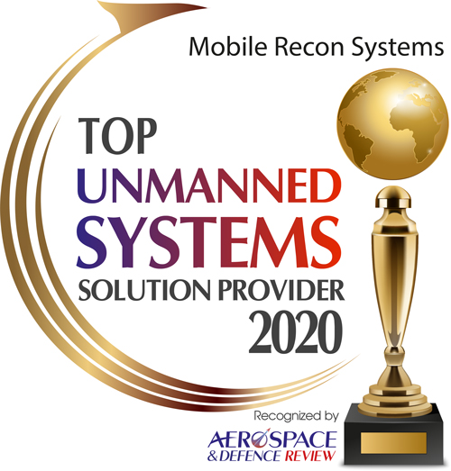 Top 10 Unmanned Systems Solution Companies - 2020