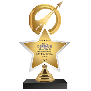  Top 10 Defense Solutions Providers in Latin America - 2024 